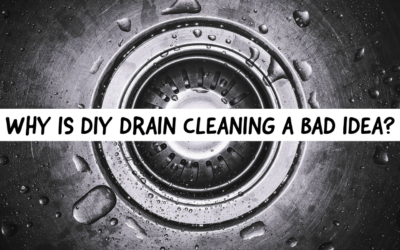 Why Is DIY Drain Cleaning A Bad Idea?