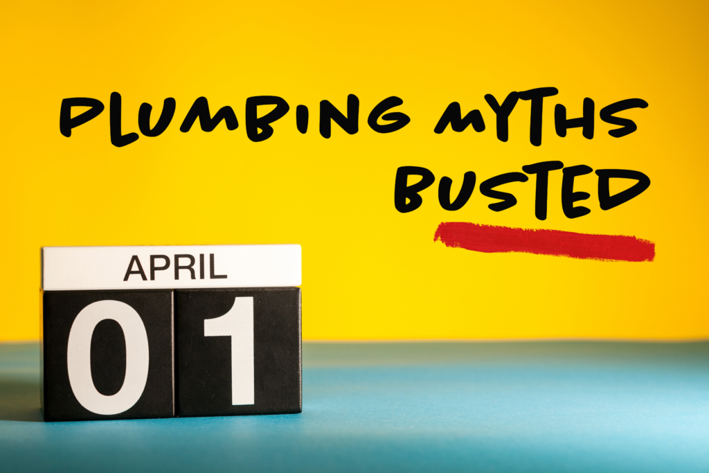 Plumbing Myths Busted